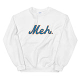 'Meh.' Crewneck