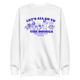 "Let's All Go to the Bodega" Premium Crewneck Sweatshirt