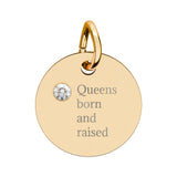 Queens born and raised Birthstone Circle Charm