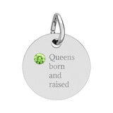 Queens born and raised Birthstone Circle Charm