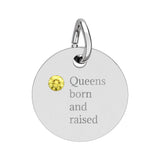 Queens born and raised Birthstone Circle Charm
