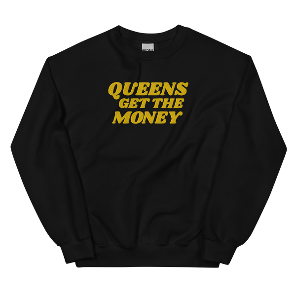 Embroidered Queens Get the Money Crewneck Sweatshirt