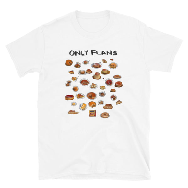 Only Flans Tee