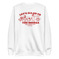 "Let's All Go to the Bodega" Premium Sweatshirt (Red design)